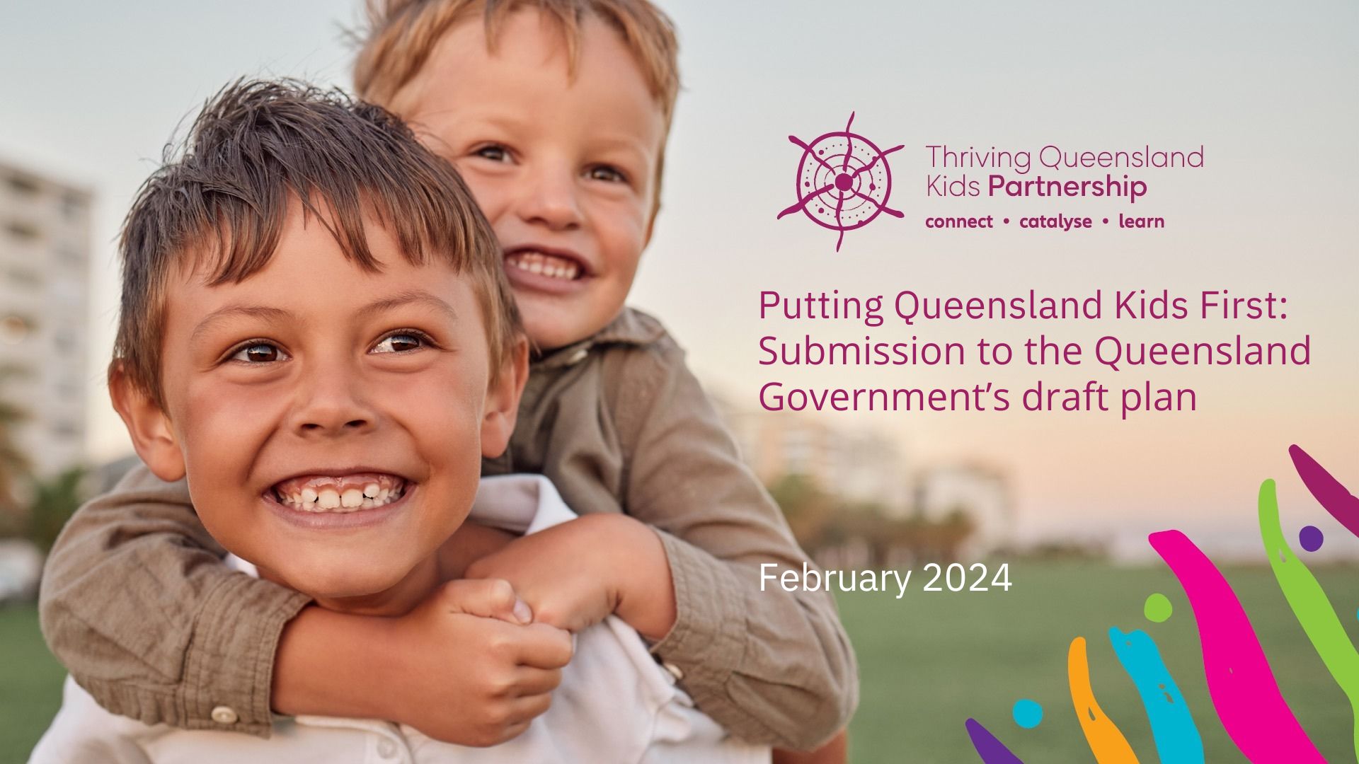 TQKP - Putting Qld Kids First _ Submission to the Queensland Government’s draft plan