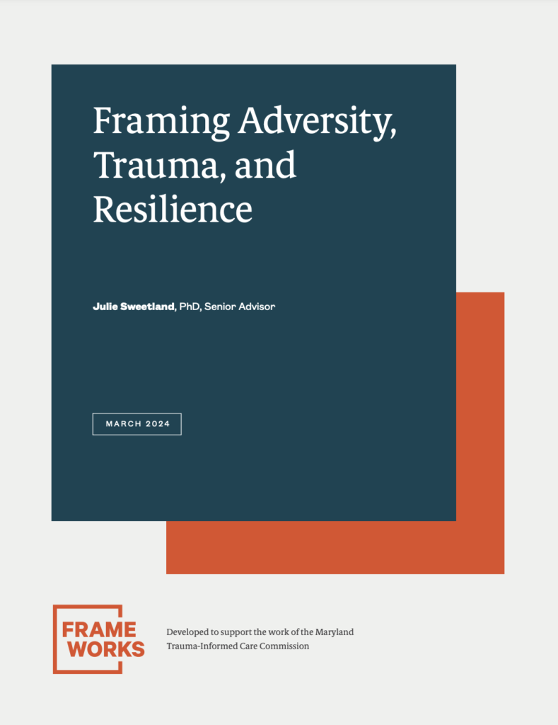 Framing Adversity, Trauma, and Resilience