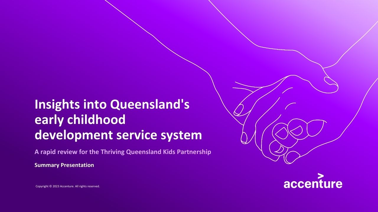 Cover - Insights into Queensland's ECD service systems - A rapid review for TQKP by Accenture.pdf