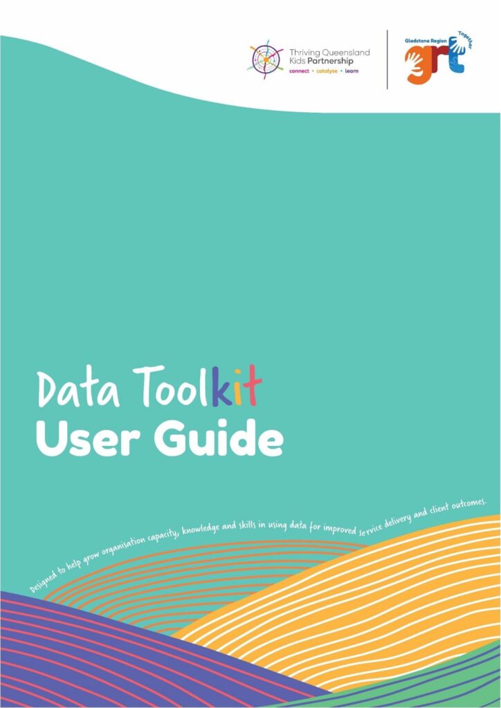 Green A4 cover with white title Data Toolkit User Guide. Two logos at the top: Queensland Kids Partnership and Gladstone Region Together, balanced with coloured swirls at the bottom of the page.
