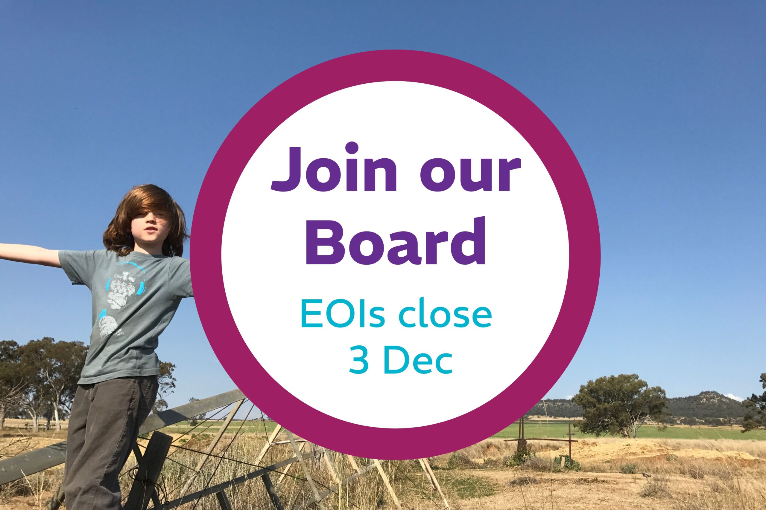 Label saying ''Join our board EOIs close 3 Dec" with a child waving in a rural setting