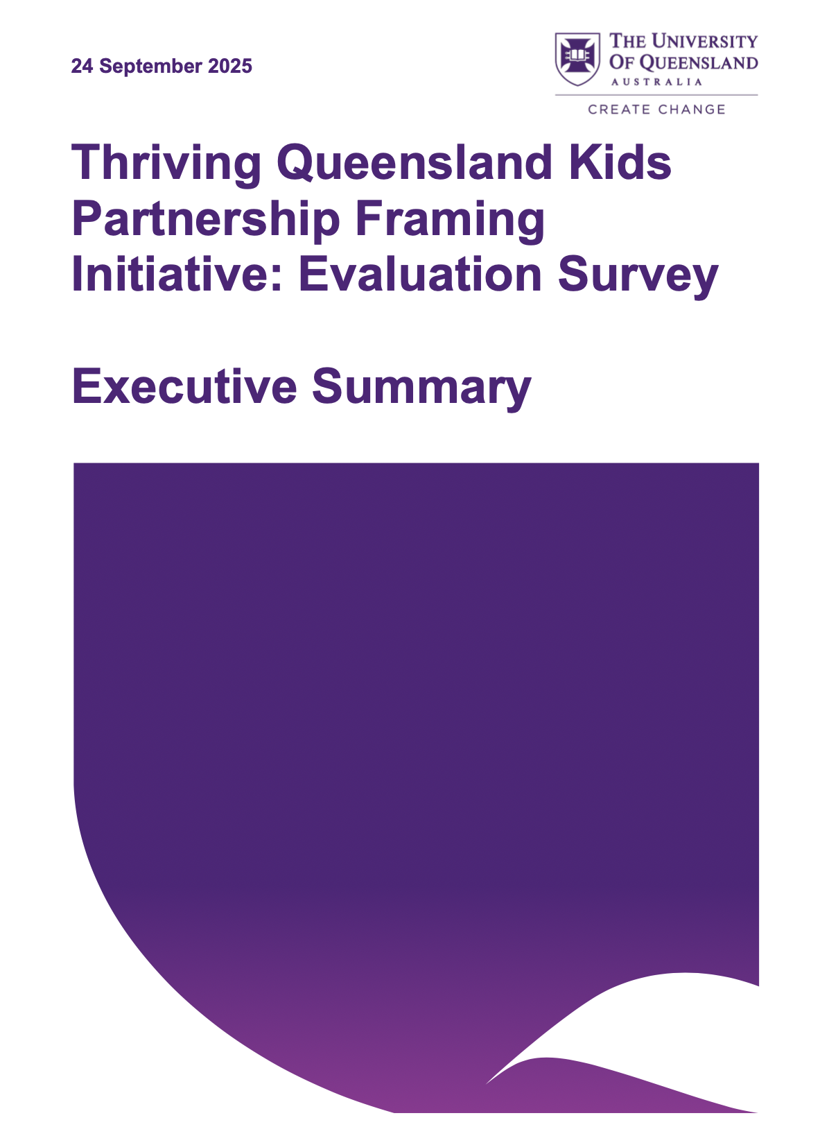 Cover of Queensland Kids Partnership Framing Initiative Evaluation Survey - Executive Summary. Purple writing on white background with University of Queensland logo